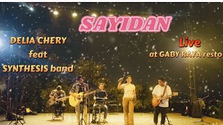 DELIA CHERY feat SYNTHESIS Band  SAYIDAN [upl. by Atinna]