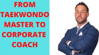 From Taekwondo Master to Corporate Coach Grow and Succeed  Paul Melella  Straight amp Unfiltered [upl. by Onit703]