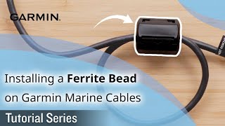 Tutorial  Installing a Ferrite Bead on Garmin Marine Cables [upl. by Winsor]