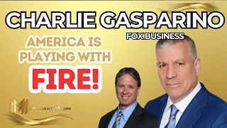 America Is Playing With Fire  Charlie Gasparino [upl. by Elamef]