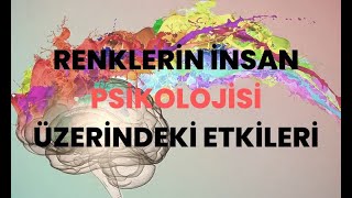 Renklerin ŞAŞIRTICI GÜCÜ  Renklerin İNSAN PSİKOLOJİSİ Üzerindeki Etkileri  RENKLER ve ANLAMLARI [upl. by Schlessinger]