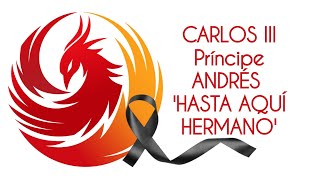 CARLOS III Príncipe ANDRÉS HASTA AQUÍ HERMANO [upl. by Eltotsira80]