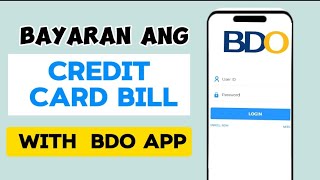 PAANO MAG BAYAD NG CREDIT CARD BILL USING BDO ONLINE APP  Payment One Day posting [upl. by Nirra]