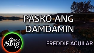 MAGICSING Karaoke FREDDIE AGUILAR  PASKO ANG DAMDAMIN karaoke  Tagalog [upl. by Kcin]