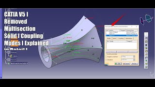 Catia V5 I Removed Multi section solid I coupling modes I Three Profiles I Explained in Detail [upl. by Yliab]