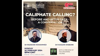 Caliphate calling Before and after Gaza  A conversation [upl. by Clementine]