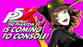 Persona 5 The Phantom X Global English Launch UPDATE  CONSOLE Versions Are COMING [upl. by Quinton736]