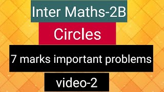 Inter Maths2B  Circles  7 marks important problems  video2 [upl. by Maury]