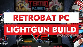 LOADED PC RETROBAT LIGHT GUN BUILD v2 FROM DLWANG  Consoles Arcade TeknoParrot and more [upl. by Aynwad286]