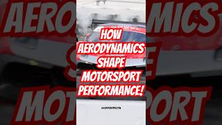 HOW AERODYNAMICS SHAPE MOTORSPORT PERFORMANCE [upl. by Asimaj630]