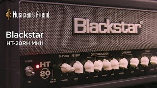 Blackstar HT20RH MKII Guitar Amplifier  Features and Demo [upl. by Terrena]