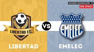 LIBERTAD VS EMELEC  EN VIVO PARTIDO AMISTOSO  PRESENTACIÓN DE LIBERTAD DE LOJA [upl. by Ayam804]