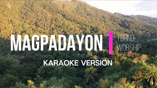 MAGPADAYON  TurNo Worship  Karaoke Version [upl. by Suirada264]