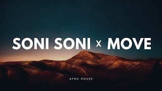 SONI SONI x MOVE HONORIFICS AFRO HOUSE MASHUP [upl. by Naaman]