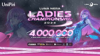 LIVE  LUNA NERA LADIES CHAMPIONSHIP 2024  Mobile Legend Tournament [upl. by Los101]