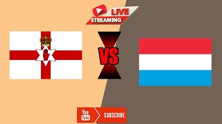 🔴LIVE  Northern Ireland VS Luxembourg Vivo  Nations League  Football 2024 FULL MATCH [upl. by Nemracledairam447]