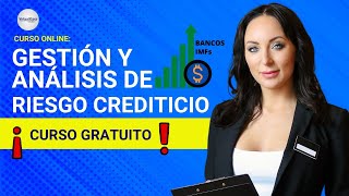 🔴 CURSO GESTIÓN Y ANÁLISIS DE RIESGO CREDITICIO ǀ COMPLETO Y GRATIS 2024 ✅ PARTE 2 [upl. by Electra]