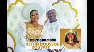 Keffing Doussou Kouyate  Mousso Mambèrè Audio Officiel [upl. by Ytsirt68]