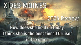 World of Warships  X Des Moines 2024 Review How does she hold up today [upl. by Lebatsirc810]