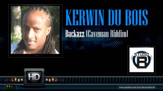 Kerwin Dubois  Backazz Caveman Riddim [upl. by Tsiuqram]