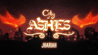 Jhariah  City Of Ashes OFFICIAL LYRIC VIDEO [upl. by Saenihp]