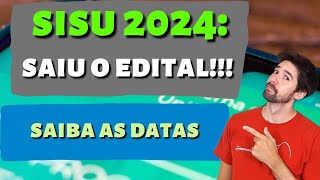 SISU 2024 SAIU O EDITAL CONFIRA AS DATAS E INFORMAÇÕES IMPORTANTES [upl. by Westney]