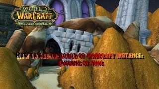 How To Get To WoW Instance Caverns Of Time [upl. by Crandell340]