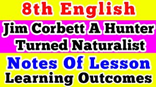 Jim Corbett A Hunter Turned Naturalist Notes of lesson 8th English lesson plan mind map [upl. by Pihc]