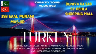 Turkey Vlog 2 First shopping mall in the World  350 Years Old Mosque  With ENG sub [upl. by Ynatirb]