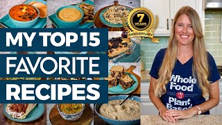 MY TOP 15 FAVORITE PLANT BASED RECIPES 🏆 Celebrating 7 Years of making this show [upl. by Otter]