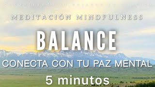 Meditación guiada BALANCE alma mente y cuerpo 🤍🧠  5 minutos MINDFULNESS [upl. by Camarata768]