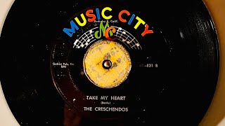 The Crescendos quot Take My Heart quot 1961 Music city records 45831 Doowop 1960s [upl. by Orban]