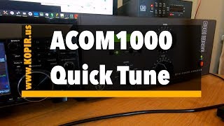 ACOM 1000 Quick Tune Procedure [upl. by Ennoitna]