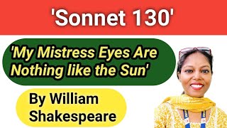 Sonnet ￼130 ‘My mistress eyes are nothing like the Sun’  Sonnet 130 Detailed Explanation [upl. by Edorej]