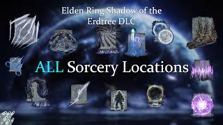 Elden Ring All New Sorcery Locations Shadow of the Erdtree DLC [upl. by Stine622]