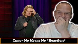 Ismo  No Means No  REACTION [upl. by Patty]