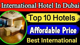 Best International Hotel In Dubai  Dubai international Hotels [upl. by Ahsiki]