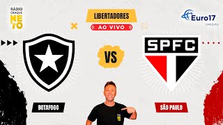 Botafogo x São Paulo  AO VIVO  Copa Libertadores 2024  Rádio Craque Neto [upl. by Ingelbert]