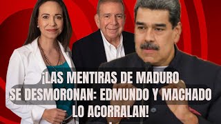 ¡ENTÉRATE LAS MENTIRAS DE MADURO SE DESMORONAN EDMUNDO Y MACHADO LO ACORRALAN [upl. by Peckham]