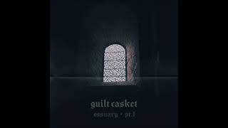 Guilt Casket  Ossuary  PtI Full Album [upl. by Reyotal]