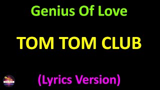 Tom Tom Club  Genius Of Love Lyrics version [upl. by Winchell]