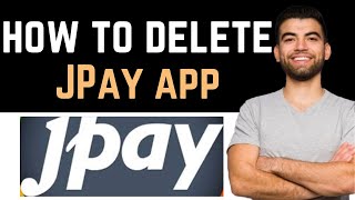 ✅ How To UninstallDeleteRemove JPay App Full Guide [upl. by Abbub]