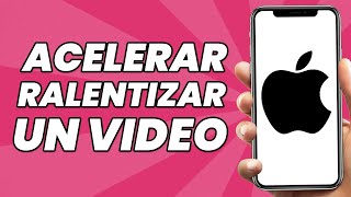 Cómo Acelerar o Ralentizar un Video en iPhone Fácil [upl. by Enelrae]