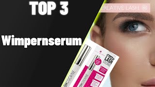 ▶ Wimpernserum Test ♦ Top 3 Wimpernserums 2024 [upl. by Alleinnad]