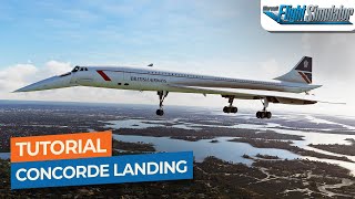 MSFS DC Designs Concorde Approach amp Landing Tutorial｜Drawyah [upl. by Naillimxam]