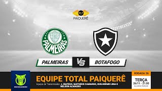 PALMEIRAS X BOTAFOGO  BRASILEIRÃO  TERÇA  26112024 [upl. by Halehs]