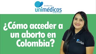 ¿Cómo acceder a un aborto en Colombia [upl. by Blondie181]