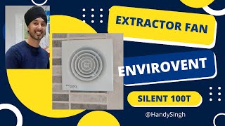 How to replace EXTRACTOR FAN  ENVIROVENT Silent 100T 4 inch [upl. by Liborio]