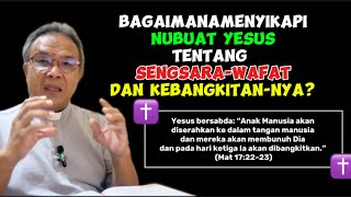 Mengapa Yesus Bernubuat tentang Sengsara Kematian dan KebangkitanNya⁉️ [upl. by Conroy]