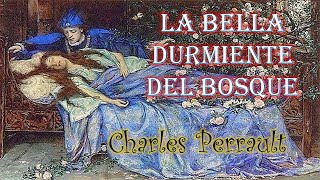 Audiocuento LA BELLA DURMIENTE DEL BOSQUE  Charles Perrault [upl. by Adnovahs]